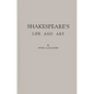 Shakespeare's Life and Art - Hardcover