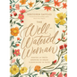 The Well-Watered Woman: Rooted in Truth, Growing in Grace, Flourishing in Faith - Hardcover