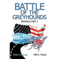 Battle of the Greyhounds: America Part I - Paperback