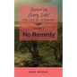 No Remedy: Volume 5 of 6 - Paperback