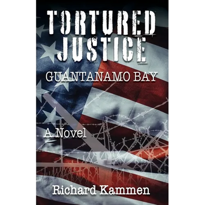 Tortured Justice, Guantanamo Bay - Paperback