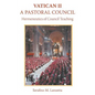 Vatican II: A Pastoral Council, Hermeneutics of Council Teaching - Hardcover