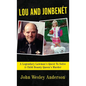 Lou and Jonben騁: A Legendary Lawman's Quest To Solve A Child Beauty Queen's Murder - Hardcover