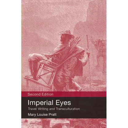 Imperial Eyes: Travel Writing and Transculturation - Paperback