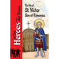 The Life of Saint Victor Son of Romanus - Paperback