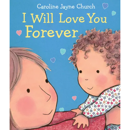 I Will Love You Forever - Board Book
