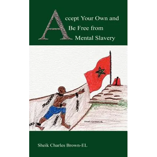 Accept Your Own and Be Free from Mental Slavery - Paperback
