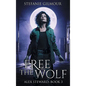Free the Wolf - Hardcover
