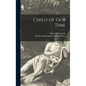 Child of Our Time - Hardcover