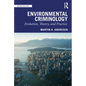 Environmental Criminology: Evolution, Theory, and Practice - Paperback
