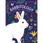 Rabbitology: The Ultimate Encyclopedia - Hardcover