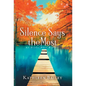 Silence Says the Most: An Olivia Penn Mystery - Hardcover