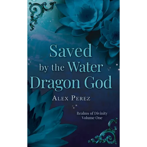 Saved By The Water Dragon God - Hardcover