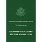 The Corps of Engineers: The War Against Japan - Paperback