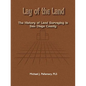 Lay of the Land: The History of Land Surveying in San Diego County - Paperback