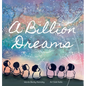 A Billion Dreams - Hardcover
