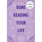 Rune Reading Your Life: A Toolkit for Insight, Intuition, and Clarity - Hardcover