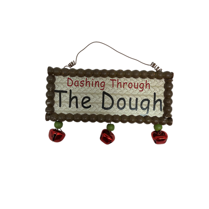 Dashing Through The Dough Sign