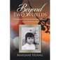 Beyond Two Worlds: A Taiwanese-American Adoptee's Memoir & Search for Identity - Paperback