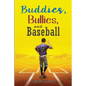 Buddies, Bullies, and Baseball - Paperback