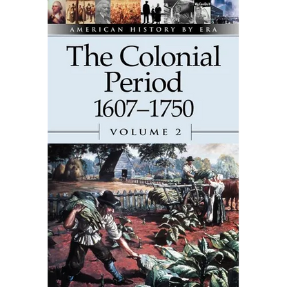 The Colonial Period, 1607-1750, Volume 2 - Paperback