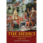 The Medici: Rise of a Parvenu Dynasty, 1360-1537 - Paperback