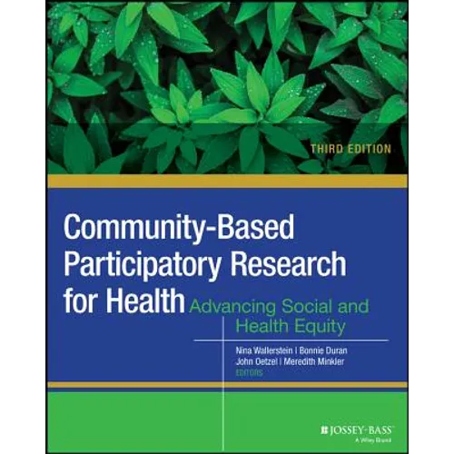 Community-Based Participatory Research for Health: Advancing Social and Health Equity - Paperback