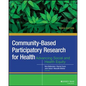 Community-Based Participatory Research for Health: Advancing Social and Health Equity - Paperback