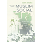 The Muslim Social: Neoliberalism, Charity, and Poverty in Turkey - Hardcover