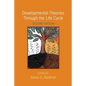 Developmental Theories Through the Life Cycle - Paperback