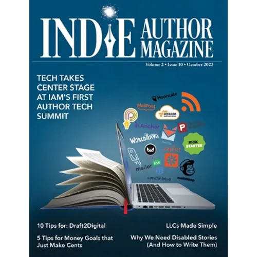 Indie Author Magazine Featuring The Author Tech Summit: Technology Takes Center Stage: Advertising as an Indie Author, Where to Advertise Books, Worki - Paperback