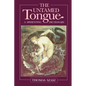The Untamed Tongue: A Dissenting Dictionary - Paperback