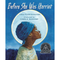 Before She Was Harriet - Hardcover