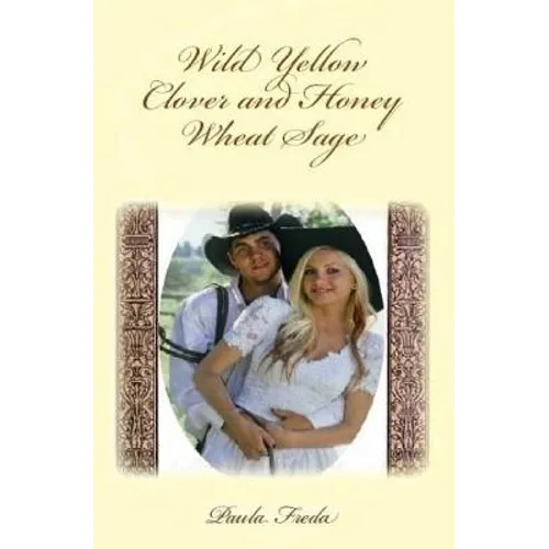 Wild Yellow Clover and Honey Wheat Sage: (Large Print Edition) - Paperback