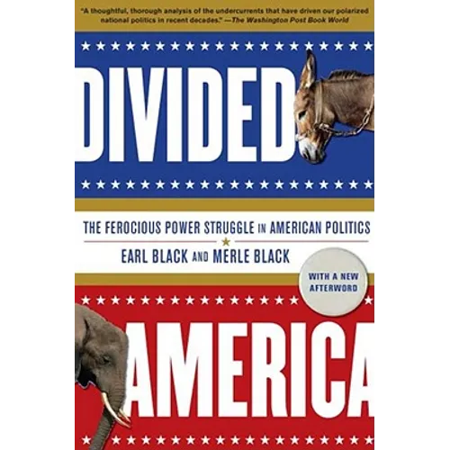 Divided America: The Ferocious Power Struggle in American Politics - Paperback