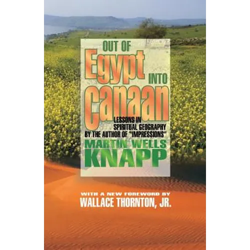 Out of Egypt into Canaan: Lessons in Spiritual Geography - Paperback