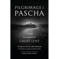Pilgrimage to Pascha: A Daily Devotional for Great Lent - Paperback