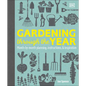 Gardening Through the Year: Month-By-Month Planning, Instructions, and Inspiration - Hardcover
