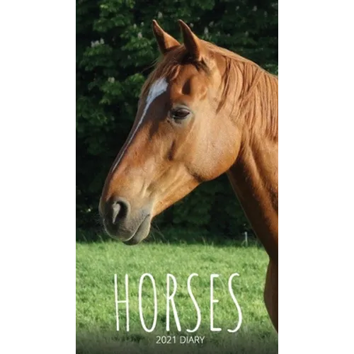 Horses 2021 Diary: Slim Pocket Calendar, Monthly Planner, Date Book, Organizer, Notepad - Paperback