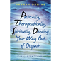 Poetically, Therapeutically, Spiritually, Dancing Your Way out of Despair: Overcoming Trauma - Paperback