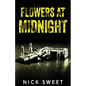 Flowers at Midnight: Politicians Behaving Badly - Paperback