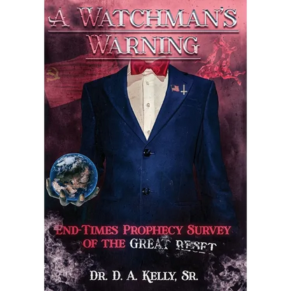 A Watchman's Warning: End-Times Prophecy Survey of the Great Reset - Hardcover