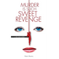Murder is Such Sweet Revenge - Paperback