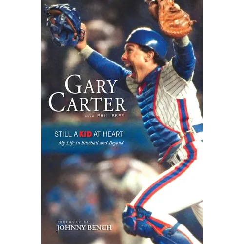 Still a Kid at Heart: My Life in Baseball and Beyond - Hardcover