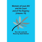Memoirs of Louis XIV and His Court and of the Regency (Volume 10) - Paperback