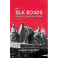 The Silk Roads: Highways of Culture and Commerce - Paperback