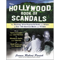 The Hollywood Book of Scandals: The Shoking, Often Disgraceful Deeds and Affairs of More Than 100 American Movie and TV Idols - Paperback