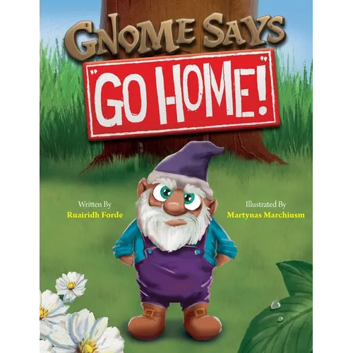 Gnome Says "Go Home!" - Paperback