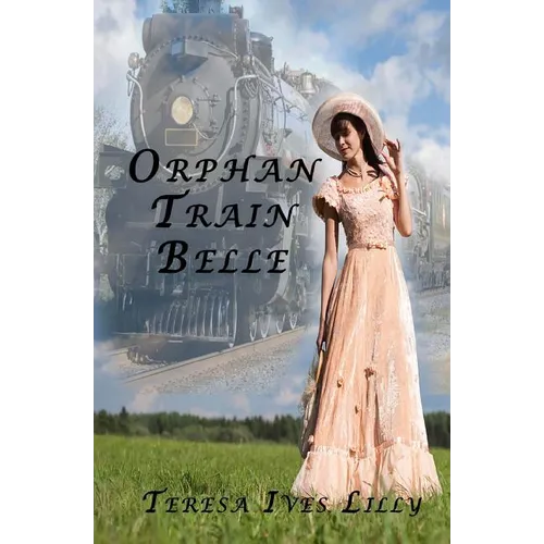 Orphan Train Belle - Paperback