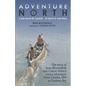 Adventure North - Paperback
